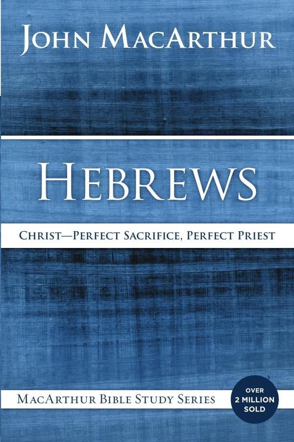 Hebrews | John F. MacArthur