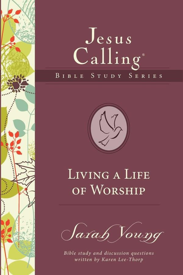 Living a Life of Worship | Sarah Young