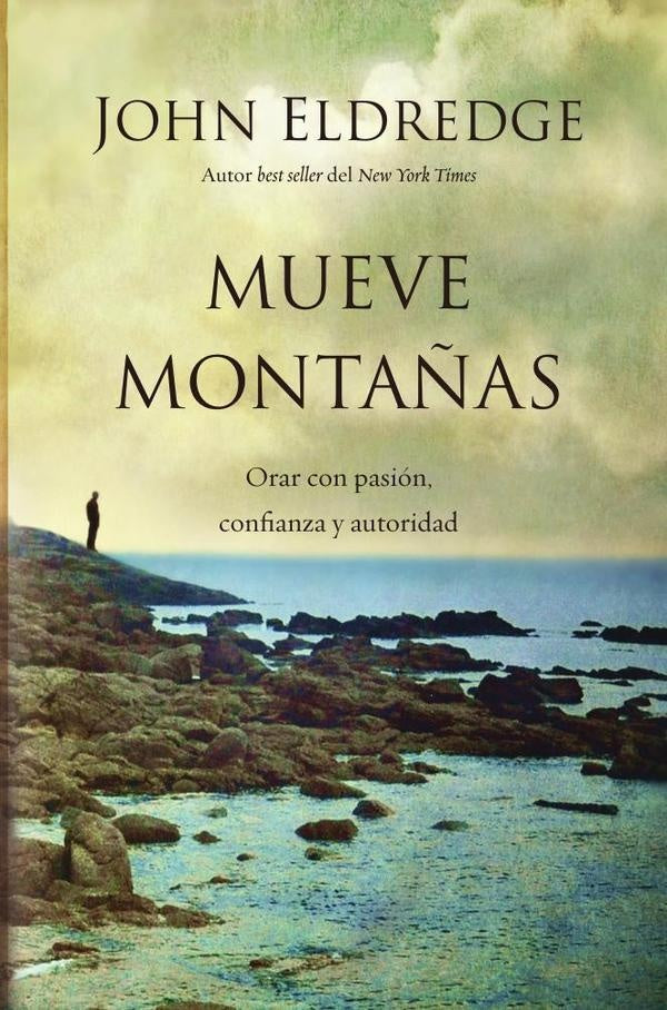 Mueve montañas | John Eldredge
