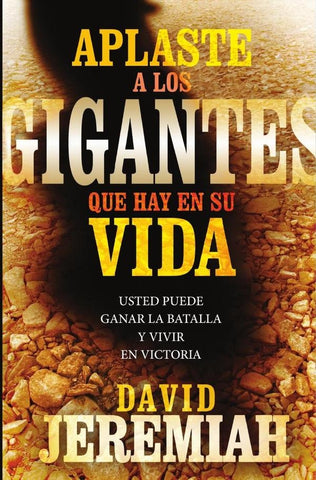 Aplaste a los gigantes que hay en su vida | Dr.  David Jeremiah