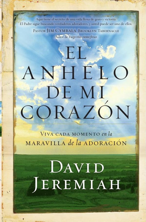 El anhelo de mi corazón | Dr.  David Jeremiah