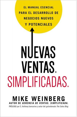 Nuevas ventas. Simplificadas. | Mike Weinberg