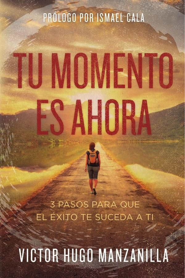 Tu momento es ahora | Victor Hugo Manzanilla