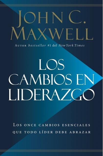 Los cambios en liderazgo | John C. Maxwell