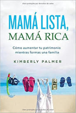 Mamá lista, mamá rica | Kimberly Palmer