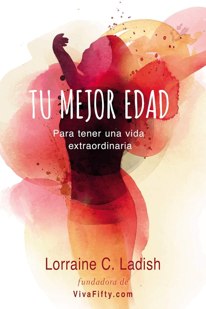 TU MEJOR EDAD | Lorraine C. Ladish