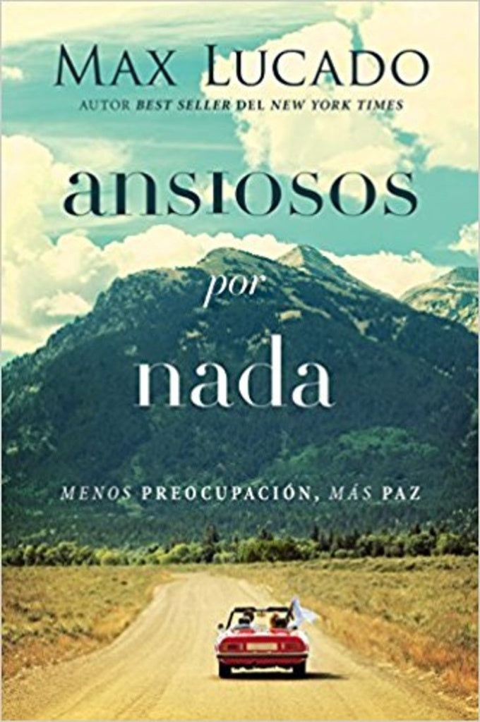 Ansiosos por nada | Max Lucado