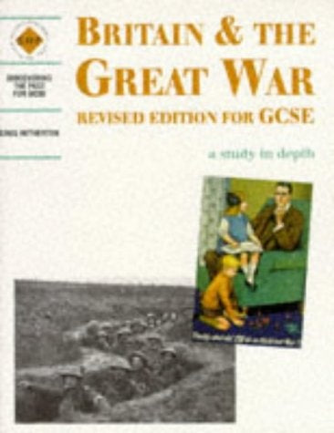 BRITAIN AND THE GREAT WAR..