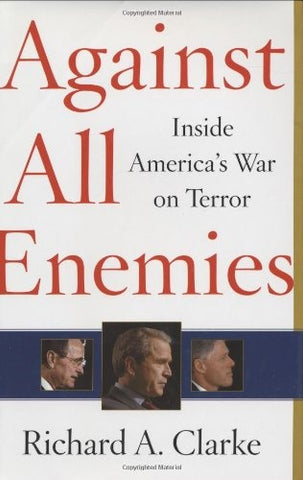 AGAINST ALL ENEMIES.. | Richard A. Clarke