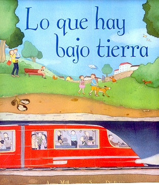 QUE HAY BAJO LA TIERRA, LO | ANNA MILBOURNE
