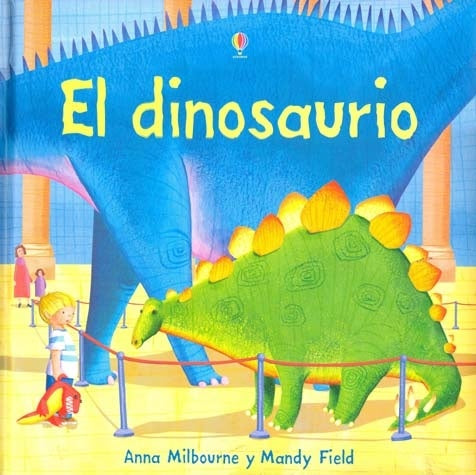 DINOSAURIO, EL | ANNA MILBOURNE
