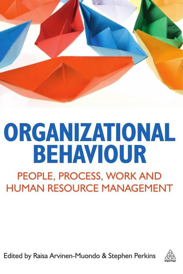 Organizational Behaviour | Perkins, Arvinen-Muondo