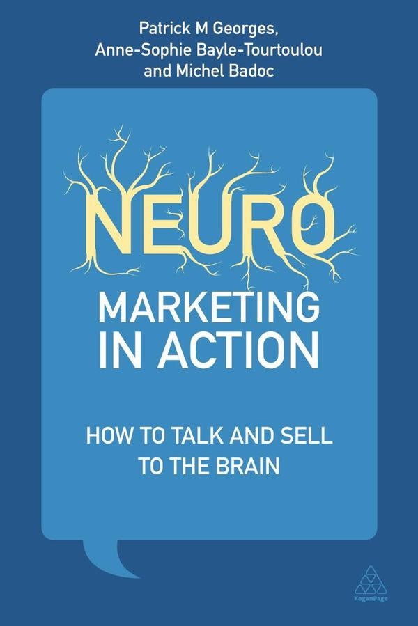Neuromarketing in Action | Georges, Bayle-Tourtoulou y otros