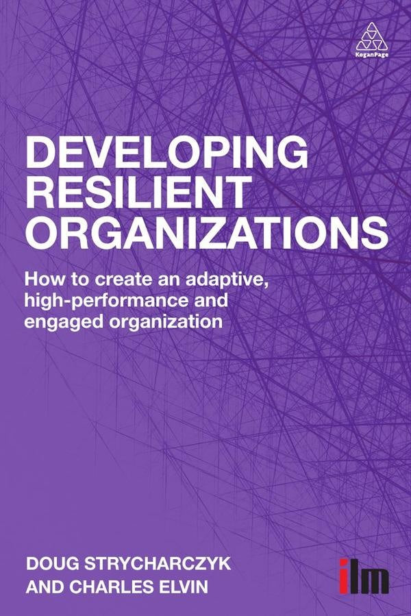 Developing Resilient Organizations | Elvin, Strycharczyk