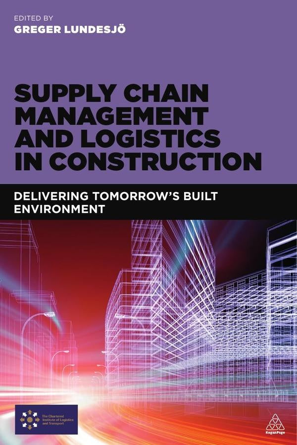 Supply Chain Management and Logistics in Construction | AA.VV.