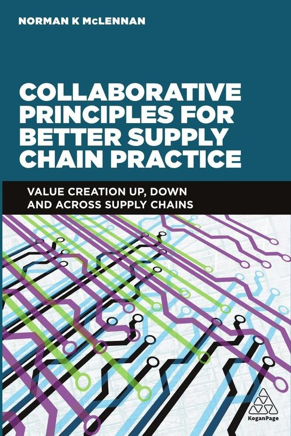 Collaborative Principles for Better Supply Chain Practice | Norman McLennan