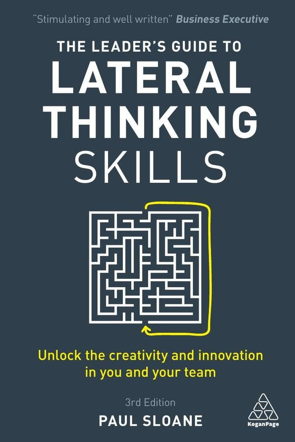 Leader's Guide to Lateral Thinking Skills | Paul Sloane