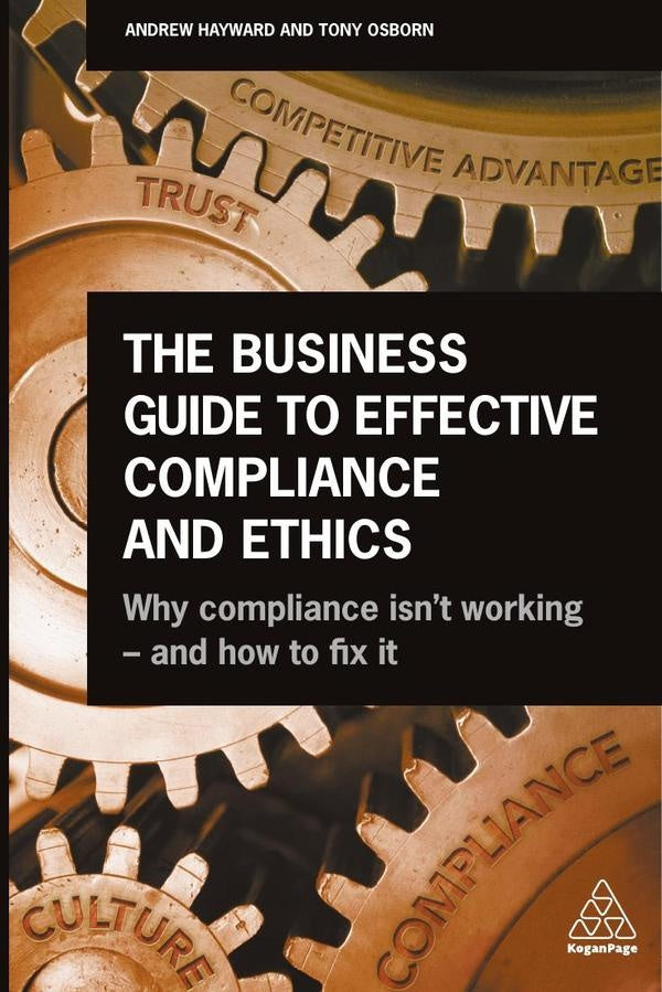 Business Guide to Effective Compliance and Ethics | Hayward, Osborn