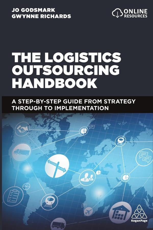 Logistics Outsourcing Handbook | Richards, Godsmark