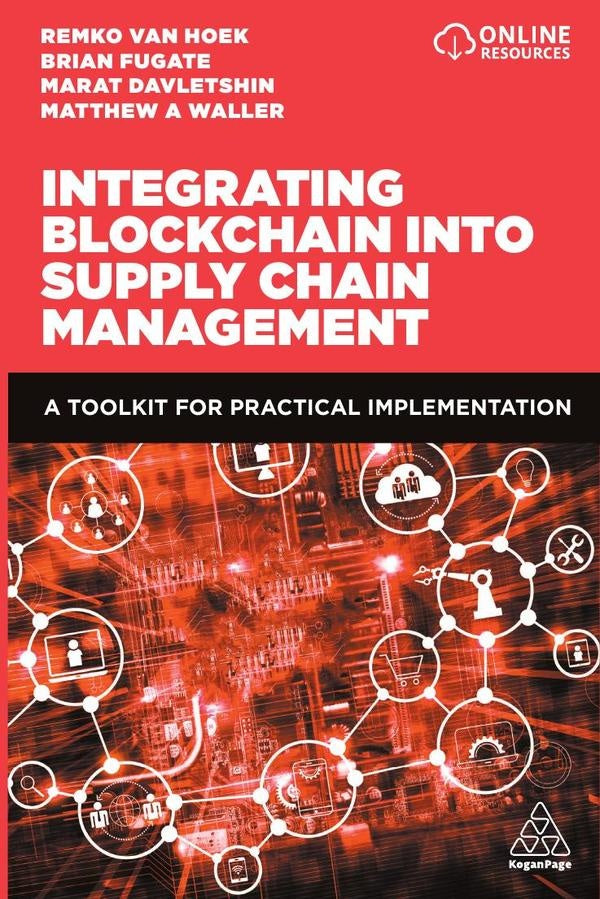 Integrating Blockchain into Supply Chain Management | Hoek, Waller y otros