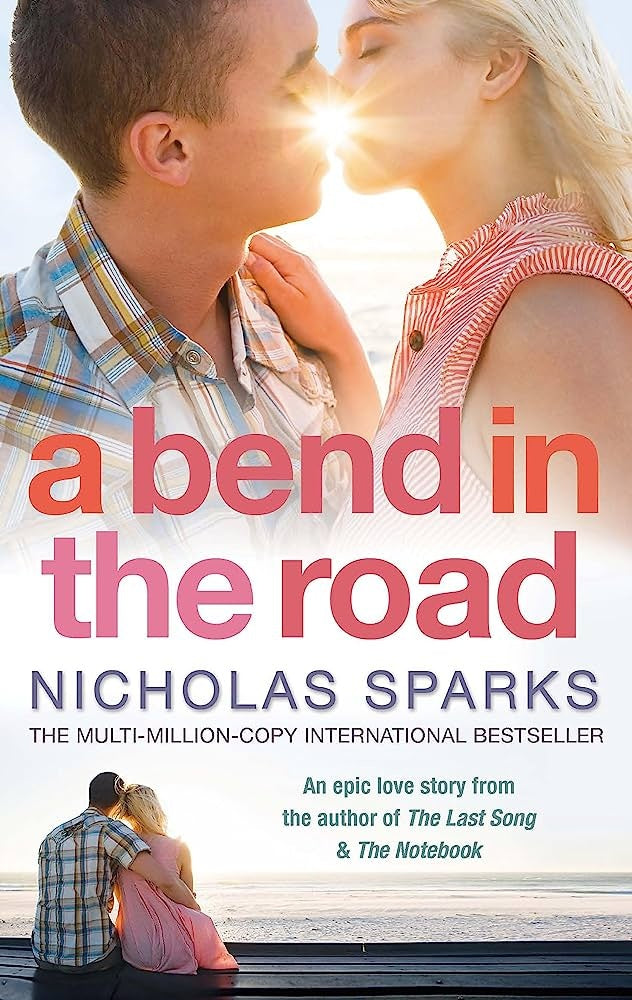A bend in the road | Nicholas Sparks