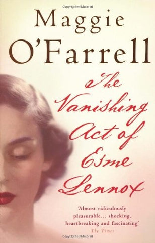 THE VANISHING ACT OF ESME LENNOX  | Maggie O'farrel