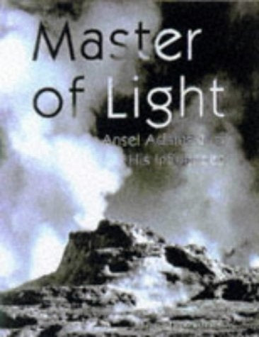 Master of Light: Ansel Adams and His Influences | Therese Lichtenstein