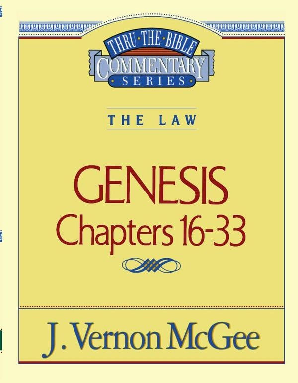 Thru the Bible Vol. 02: The Law (Genesis 16-33) | J. Vernon McGee