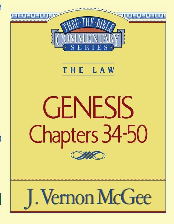 Thru the Bible Vol. 03: The Law (Genesis 34-50) | J. Vernon McGee