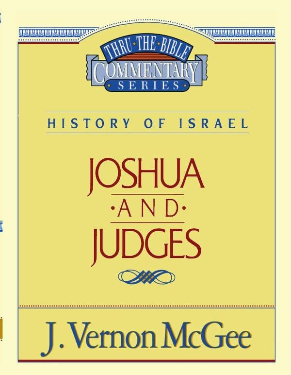 Thru the Bible Vol. 10: History of Israel (Joshua/Judges) | J. Vernon McGee