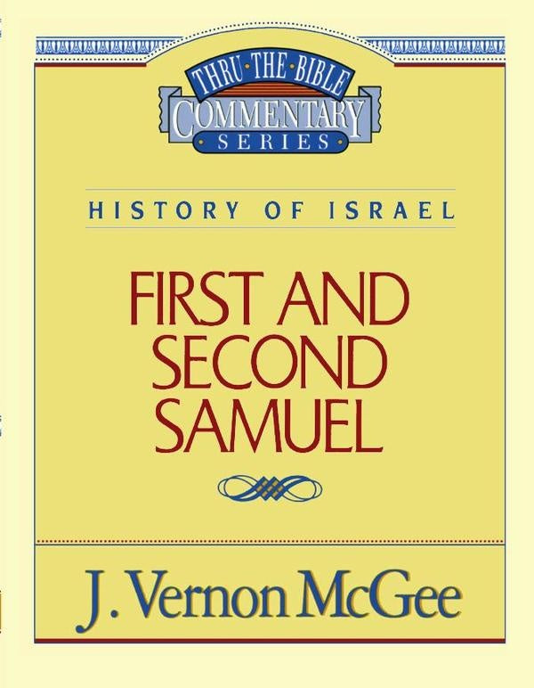 Thru the Bible Vol. 12: History of Israel (1 and   2 Samuel) | J. Vernon McGee