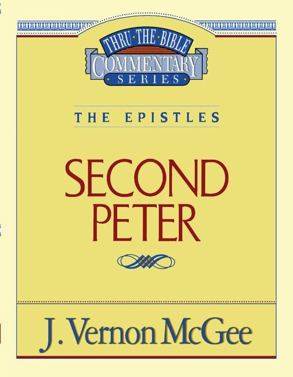 Thru the Bible Vol. 55: The Epistles (2 Peter) | J. Vernon McGee