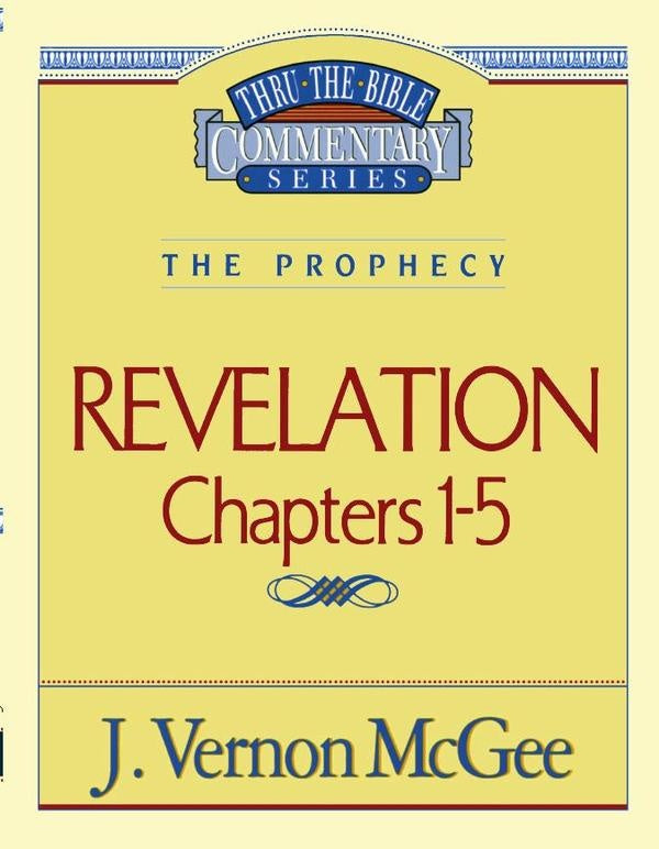 Thru the Bible Vol. 58: The Prophecy (Revelation 1-5) | J. Vernon McGee
