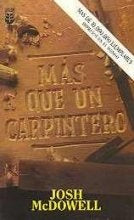 MÁS QUE UN CARPINTERO | Josh McDowell
