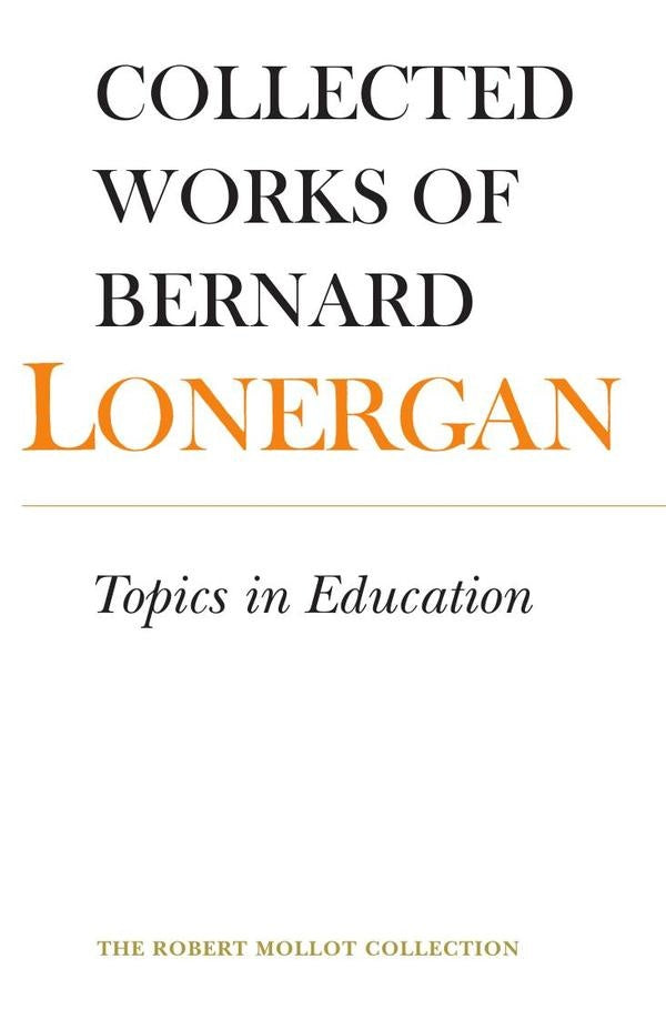 Topics in education  | Lonergan, LONERGAN