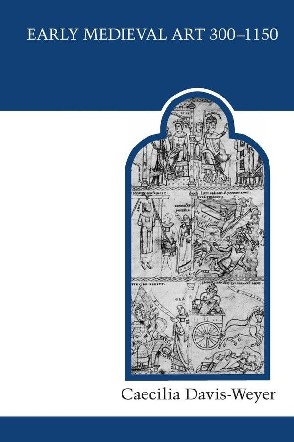 Early medieval art 300-1150  | CAECILIA DAVIS-WEYER