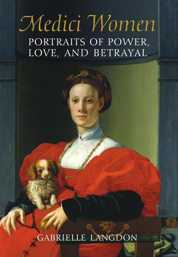 Medici women  | GABRIELLE LANGDON