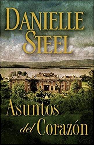 ASUNTOS DEL CORAZON* | Danielle Steel