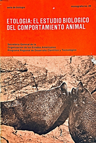 ETOLOGIA: EL ESTUDIO BIOLOGICO DEL COMPORTAMIENTO ANIMAL..