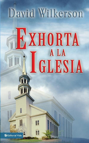 David Wilkerson exhorta a la iglesia | David Wilkerson