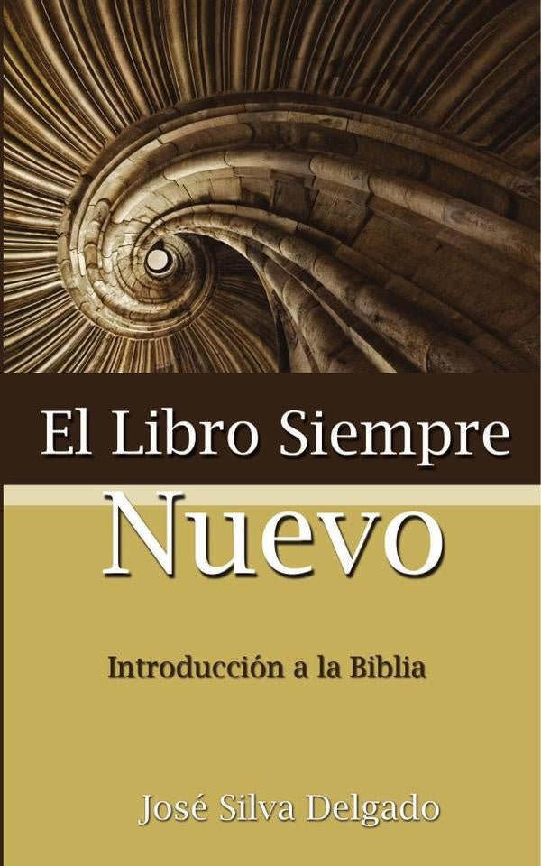 El libro siempre nuevo | Jose Silva Delgado