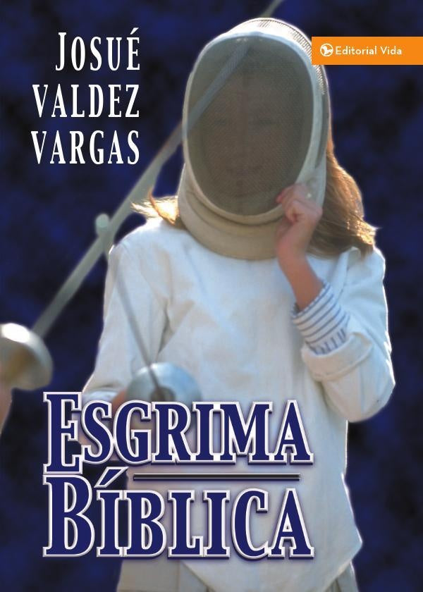 Esgrima bíblica | Josué Valdez Vargas