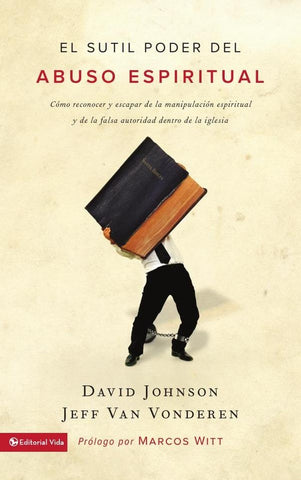 El sutil poder del abuso espiritual | VanVonderen, Johnson