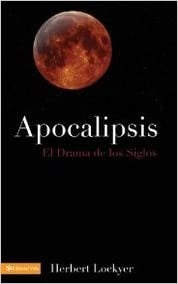 Apocalipsis: El drama de los siglos | Herbert Lockyer