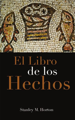 El libro de los hechos | Stanley M. Horton