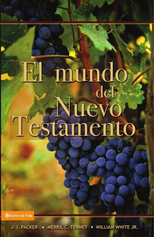 El mundo del Nuevo Testamento | Jr. White, Packer y otros