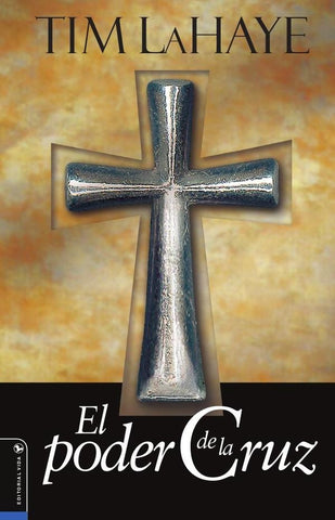 El poder de la cruz | Tim Lahaye