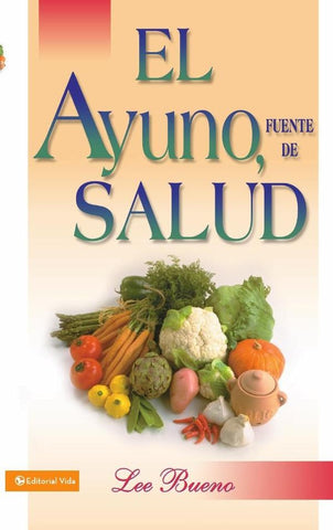 El ayuno, fuente de salud | Lee Bueno