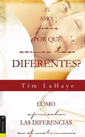 Te amo, ¿pero, por qué somos tan diferentes? | Tim Lahaye