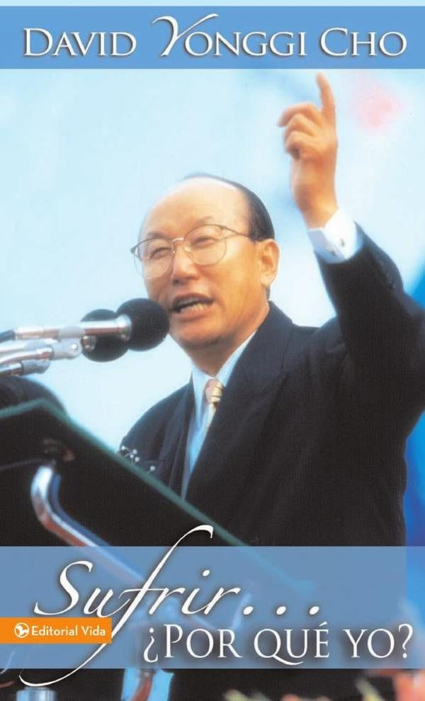 Sufrir...¿Por qué yo? | Pastor David Yonggi Cho